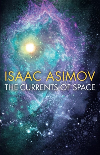 The Currents of Space by Isaac Asimov