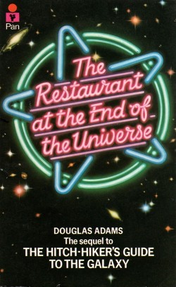 The Restaurant at the End of the Universe by Douglas Adams